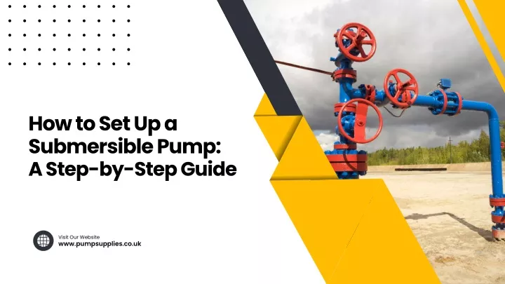 how to set up a submersible pump a step by step