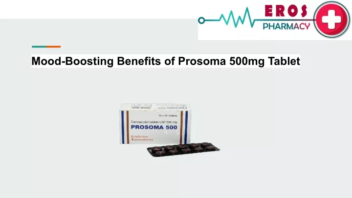 mood boosting benefits of prosoma 500mg tablet