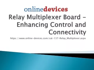 Relay Multiplexer Board - Enhancing Control and Connectivity