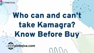 Who can and can't take Kamagra? Know Before Buy
