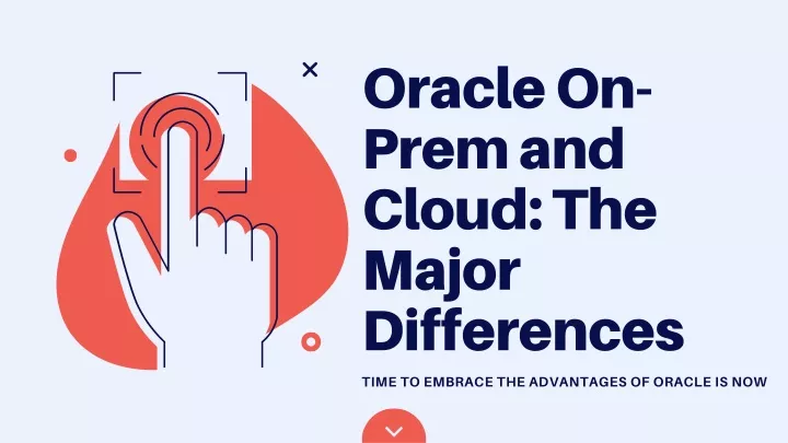 oracle on prem and cloud the major differences