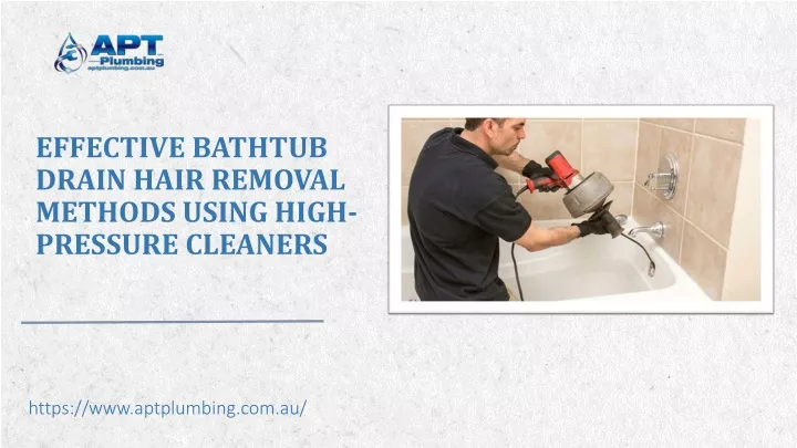 effective bathtub drain hair removal methods using high pressure cleaners