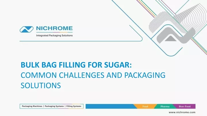 bulk bag filling for sugar common challenges