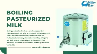 Exploring the Benefits of Boiling Pasteurized Milk for Consumption