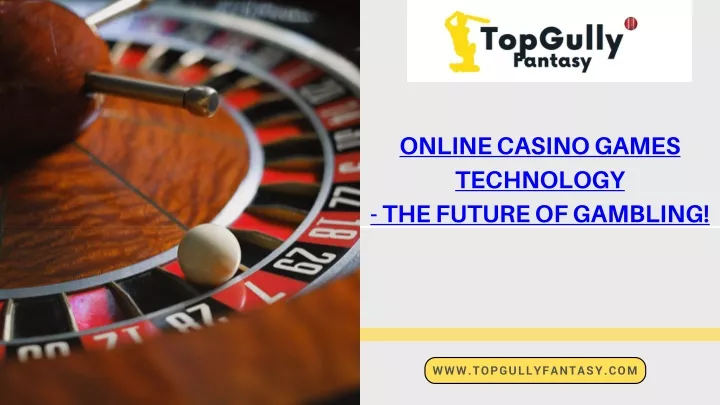 online casino games technology the future