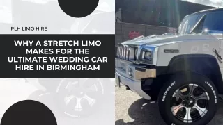 Why a stretch limo makes for the ultimate wedding car hire in Birmingham
