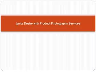 Ignite Desire with Product Photography Services