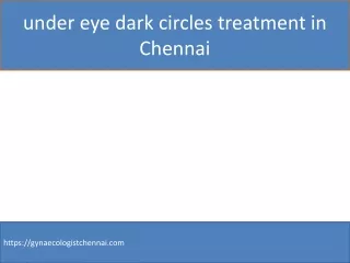 under eye dark circles treatment in Chennai