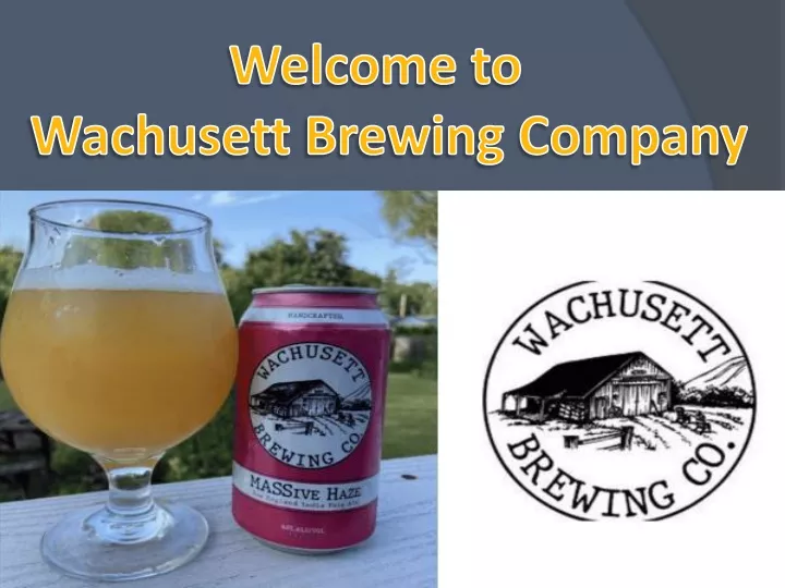 welcome to wachusett brewing company