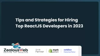 Tips and Strategies for Hiring Top ReactJS Developers in 2023
