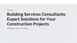 Building Services Consultants - Expert Solutions for Your Construction Projects
