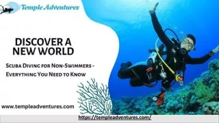 Discover a New World: Scuba Diving for Non-Swimmers -Everything You Need to Know