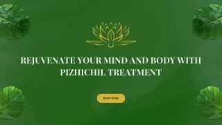 Rejuvenate Your Mind and Body With Pizhichil Treatment