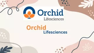 Contract Manufacturing |Orchid Lifesciences