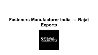 Fasteners Manufacturer India   -  Rajat Exports