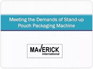 Meeting the Demands of Stand-up Pouch Packaging Machine
