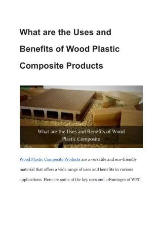 What are the Uses and Benefits of Wood Plastic Composite Products·