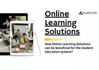 How online learning solutions can be beneficial for the modern education system