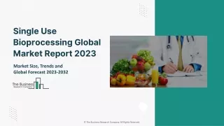 single use bioprocessing global market report 2023