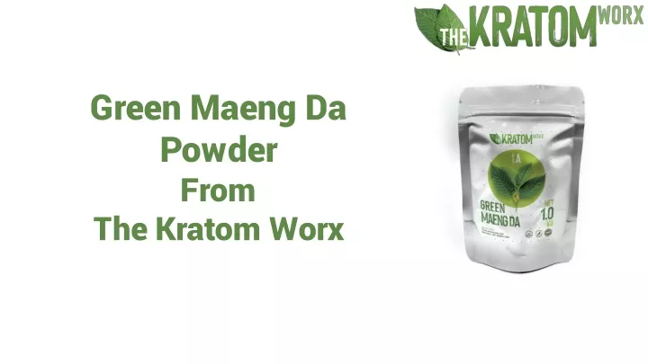 green maeng da powder from the kratom worx