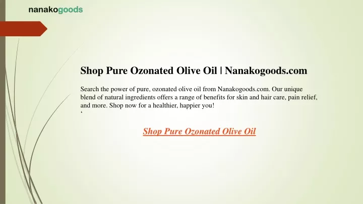 shop pure ozonated olive oil nanakogoods