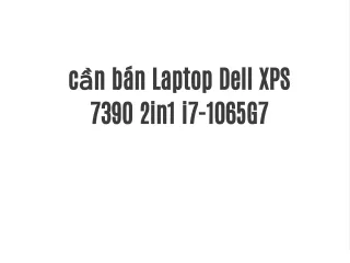 Cần bán Laptop Dell XPS 7390 2in1 i7-1065G7