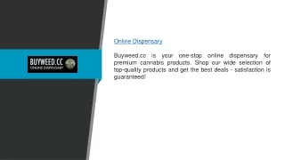 online dispensary buyweed cc is your one stop