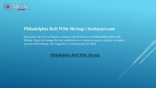 Philadelphia Roll With Shrimp  Sushiyasi.com