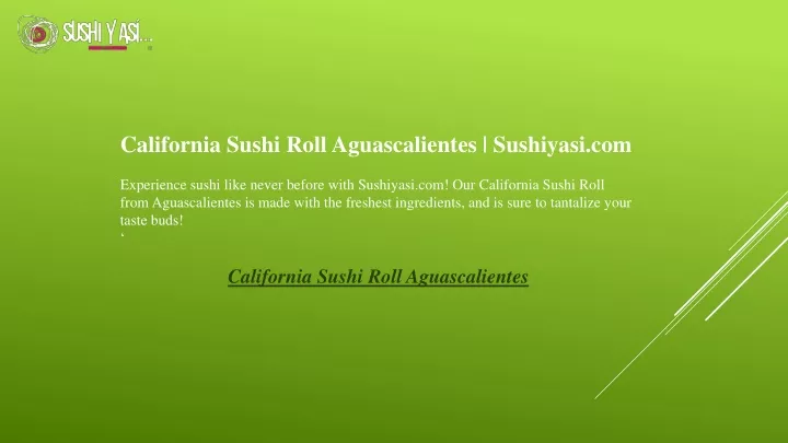 california sushi roll aguascalientes sushiyasi