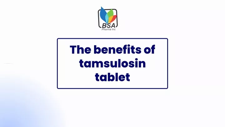 the benefits of tamsulosin tablet