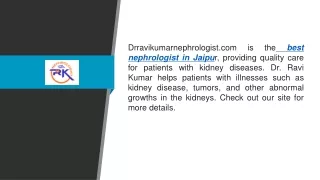 Best Nephrologist In Jaipur Drravikumarnephrologist.com