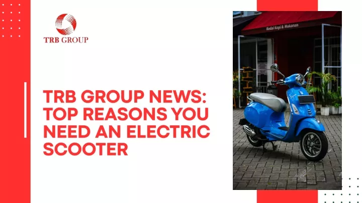 trb group news top reasons you need an electric