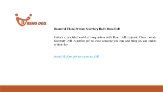 Beautiful China Private Secretary Doll  Reno Doll