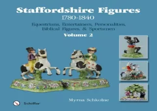 [PDF] Staffordshire Figures 1780-1840 Volume 2: Equestrians, Entertainers, Perso