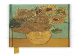 DOWNLOAD PDF Van Gogh: Sunflowers (Foiled Journal) (Flame Tree Notebooks)