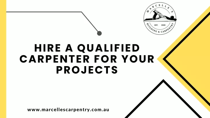 hire a qualified carpenter for your projects