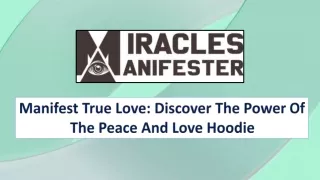 Manifest True Love Discover The Power Of The Peace And Love Hoodie