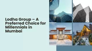 Lodha Group – A Preferred Choice for Millennials in Mumbai