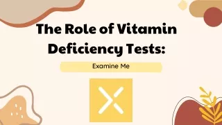 The Role of Vitamin Deficiency Tests