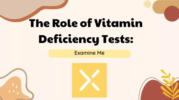 the role of vitamin deficiency tests
