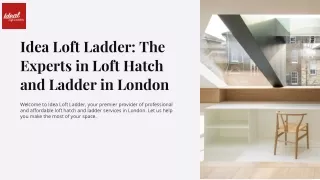 Idea Loft Ladder: The Experts in Loft Hatch and Ladder in London