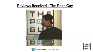 Reviews Received - The Poke Guy