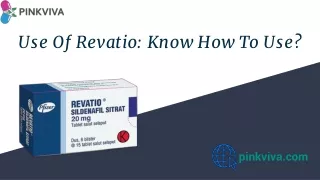 Use Of Revatio: Know How To Use?