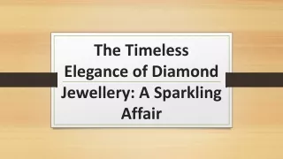 The Timeless Elegance of Diamond Jewellery: A Sparkling Affair