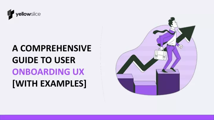 a comprehensive guide to user onboarding ux with