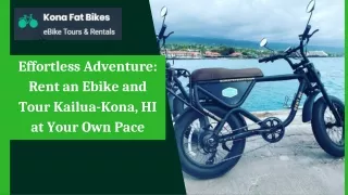 Effortless Adventure Rent an Ebike and Tour Kailua-Kona, HI at Your Own Pace