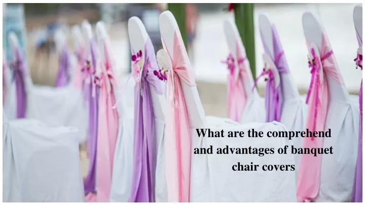 what are the comprehend and advantages of banquet