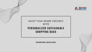 Boost Your Brand Presence With Personalized Sustainable Shopping Bags
