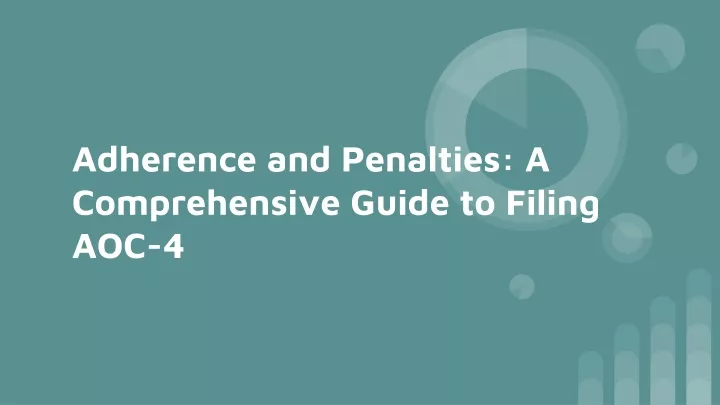adherence and penalties a comprehensive guide to filing aoc 4