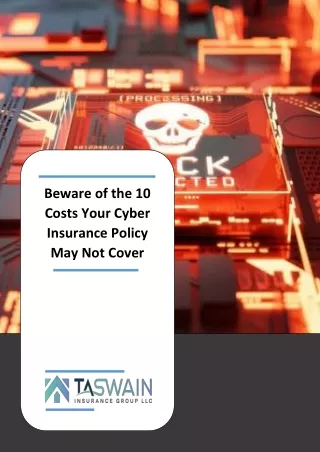 TA Swain - Beware of the 10 Costs Your Cyber Insurance Policy May Not Cover